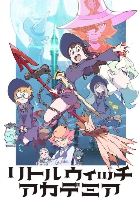 Little Witch Academia (TV) VOSTFR streaming